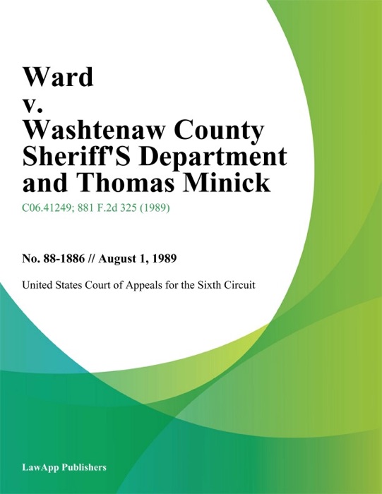 Ward V. Washtenaw County Sheriff's Department And Thomas Minick