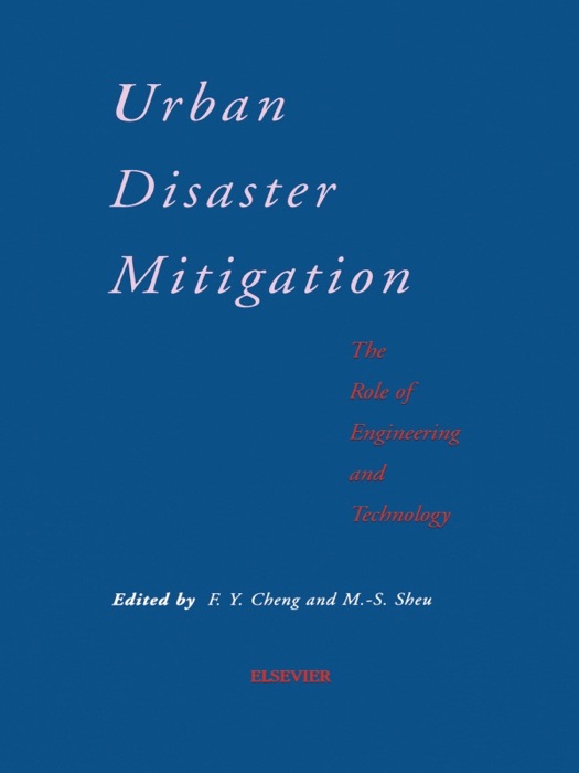 Urban Disaster Mitigation: The Role of Engineering and Technology (Enhanced Edition)