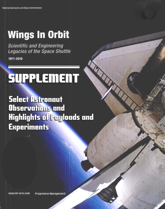 Wings in Orbit  Scientific and Engineering Legacies of the Space Shuttle 1971-2010