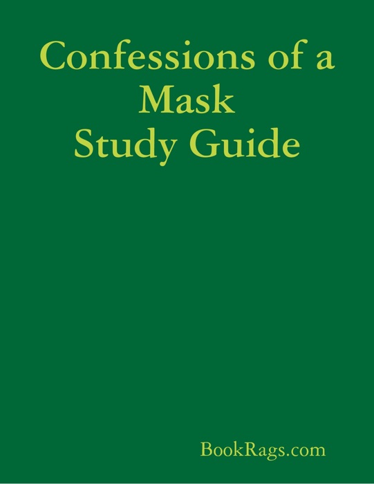 Confessions of a Mask Study Guide