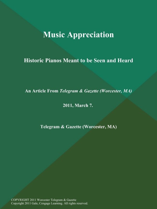 Music Appreciation; Historic Pianos Meant to be Seen and Heard