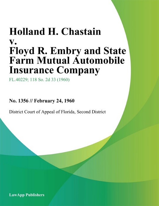 Holland H. Chastain v. Floyd R. Embry and State Farm Mutual Automobile Insurance Company