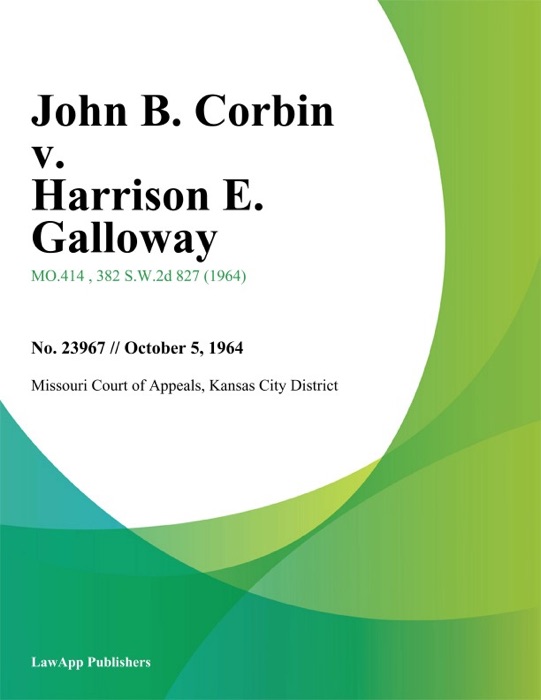 John B. Corbin v. Harrison E. Galloway