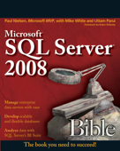 Microsoft SQL Server 2008 Bible - Paul Nielsen, Michael White & Uttam Parui