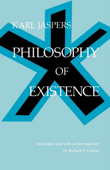 Philosophy of Existence - Karl Jaspers & Richard F. Grabau