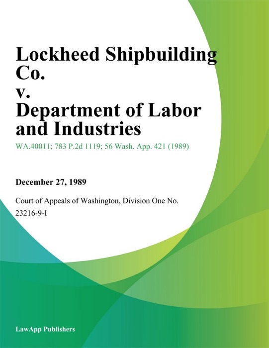 Lockheed Shipbuilding Co. v. Department of Labor and Industries