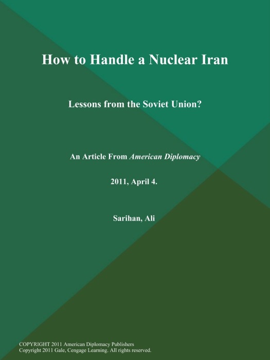 How to Handle a Nuclear Iran: Lessons from the Soviet Union?