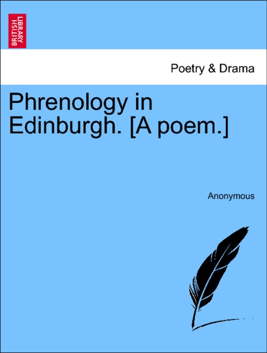 Phrenology in Edinburgh. [A poem.]