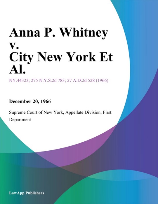 Anna P. Whitney v. City New York Et Al.