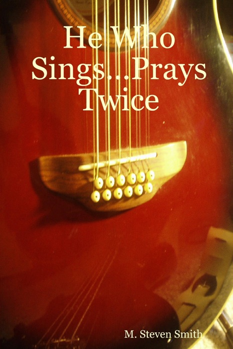 He Who Sings...Prays Twice