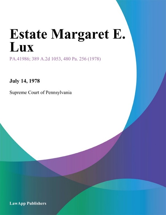 Estate Margaret E. Lux