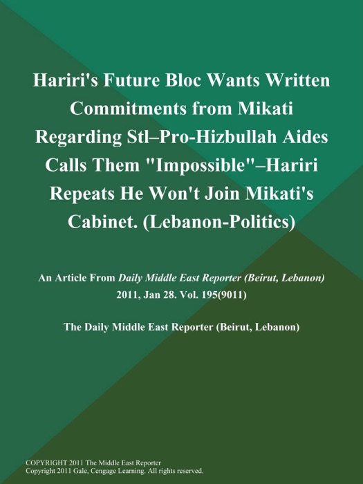 Hariri's Future Bloc Wants Written Commitments from Mikati Regarding Stl--Pro-Hizbullah Aides Calls Them 