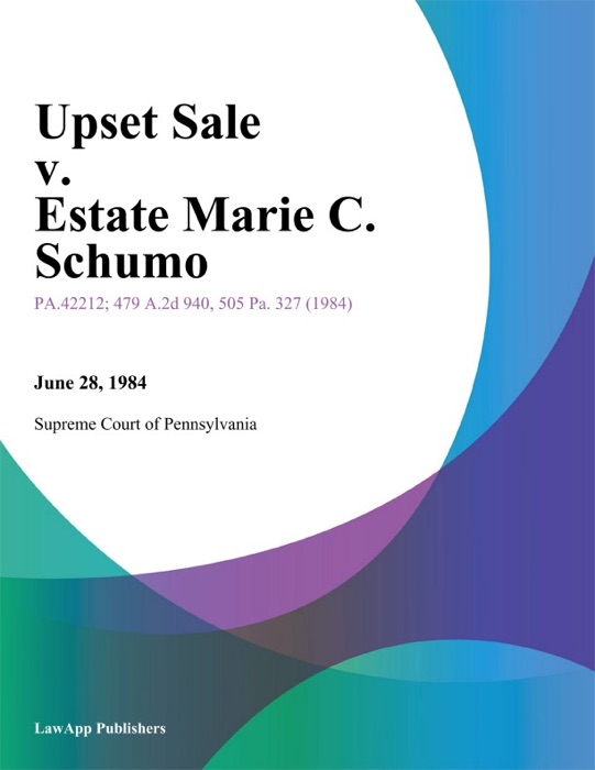 Upset Sale v. Estate Marie C. Schumo