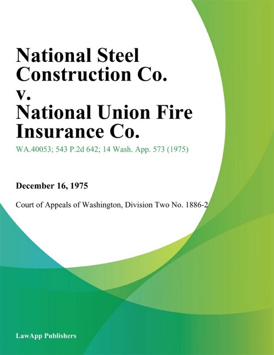 National Steel Construction Co. v. National Union Fire Insurance Co.