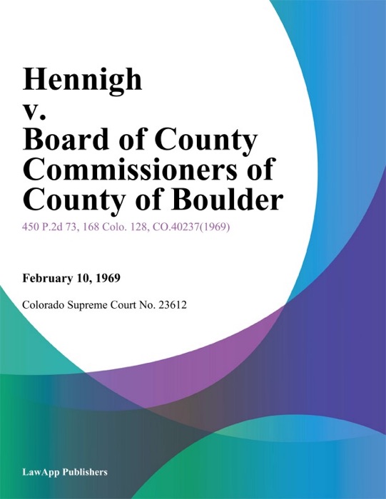 Hennigh v. Board of County Commissioners of County of Boulder