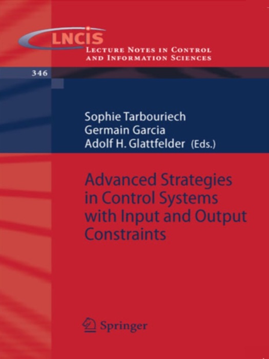 Advanced Strategies in Control Systems with Input and Output Constraints