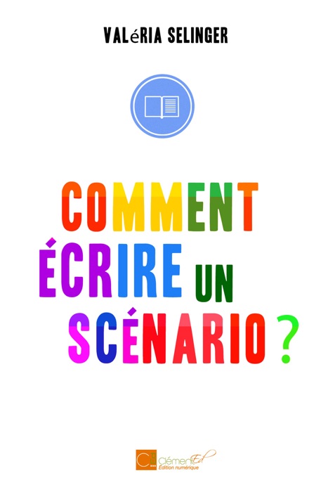 Comment écrire un scénario ?