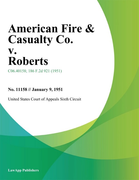 American Fire & Casualty Co. v. Roberts