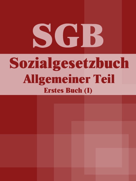 Sozialgesetzbuch (SGB) Erstes Buch (I) - Allgemeiner Teil