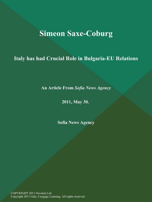 Simeon Saxe-Coburg: Italy has had Crucial Role in Bulgaria-EU Relations