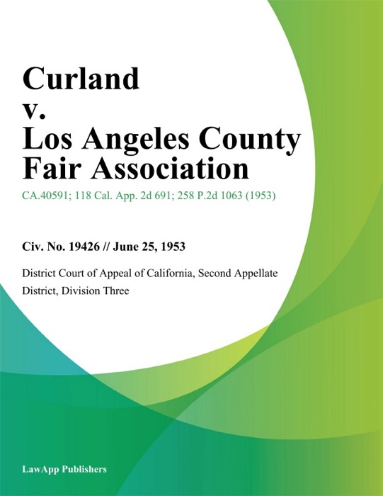 Curland V. Los Angeles County Fair Association