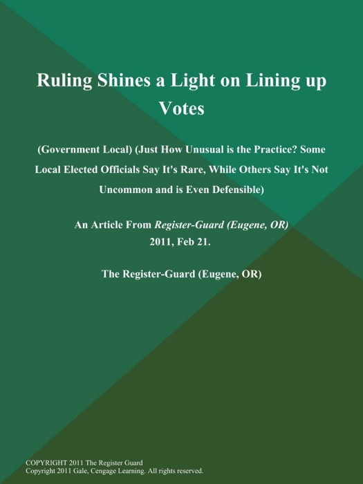 Ruling Shines a Light on Lining up Votes (Government Local) (Just How Unusual is the Practice? Some Local Elected Officials Say It's Rare, While Others Say It's Not Uncommon and is Even Defensible)