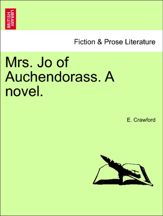 Mrs. Jo of Auchendorass. A novel.