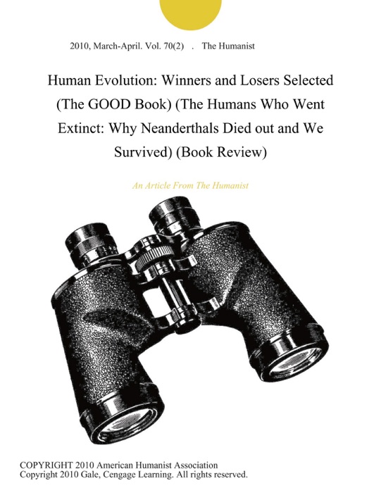 Human Evolution: Winners and Losers Selected (The GOOD Book) (The Humans Who Went Extinct: Why Neanderthals Died out and We Survived) (Book Review)