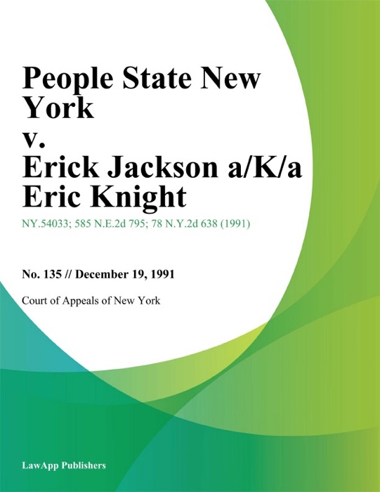 People State New York v. Erick Jackson a/K/a Eric Knight