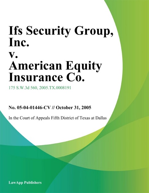 IFS Security Group, Inc. v. American Equity Insurance Co. by In The ...