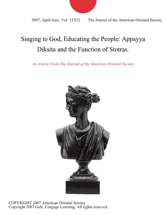 Singing to God, Educating the People: Appayya Diksita and the Function of Stotras.