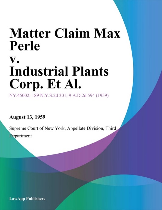 Matter Claim Max Perle v. Industrial Plants Corp. Et Al.