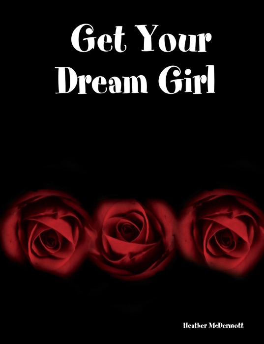 Get Your Dream Girl