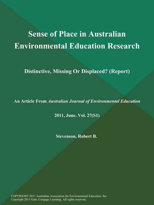 Sense of Place in Australian Environmental Education Research: Distinctive, Missing Or Displaced? (Report)