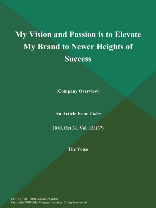 My Vision and Passion is to Elevate My Brand to Newer Heights of Success (Company Overview)