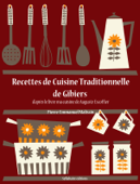 Recettes de Cuisine Traditionnelle de Gibiers - Auguste Escoffier & Pierre-Emmanuel Malissin