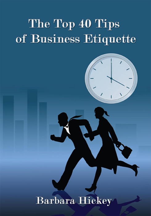 The Top 40 Tips Of Business Etiquette