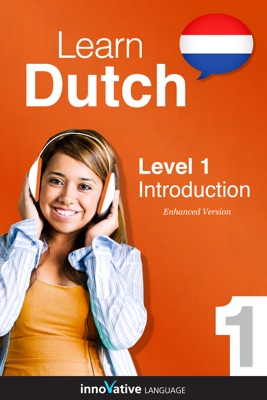 Learn Dutch - Level 1: Introduction to Dutch (Enhanced Version)