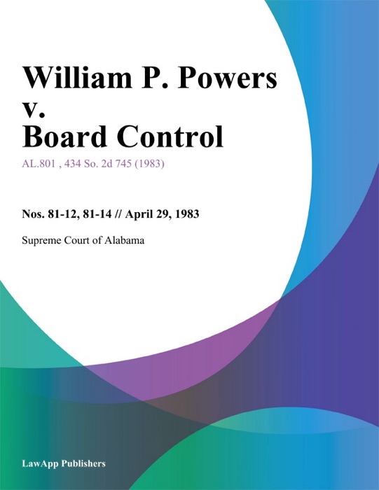 William P. Powers v. Board Control