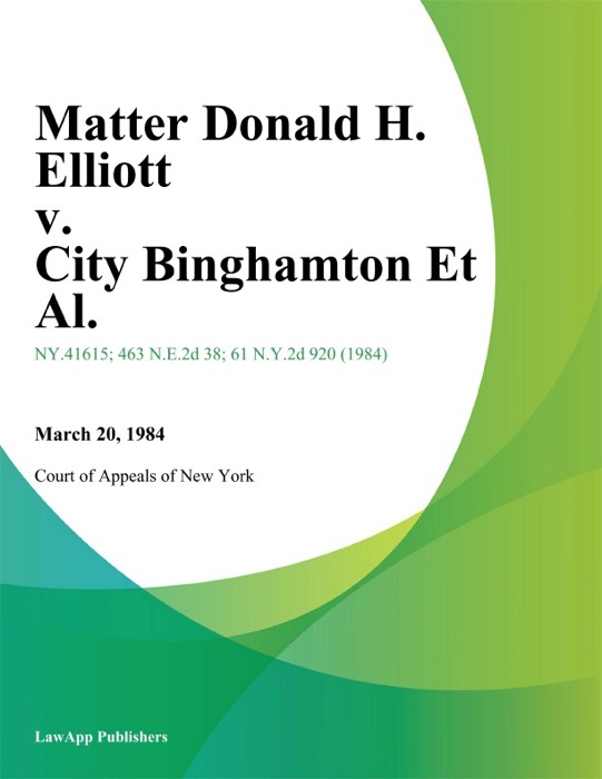 Matter Donald H. Elliott v. City Binghamton Et Al.