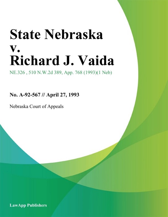 State Nebraska v. Richard J. Vaida