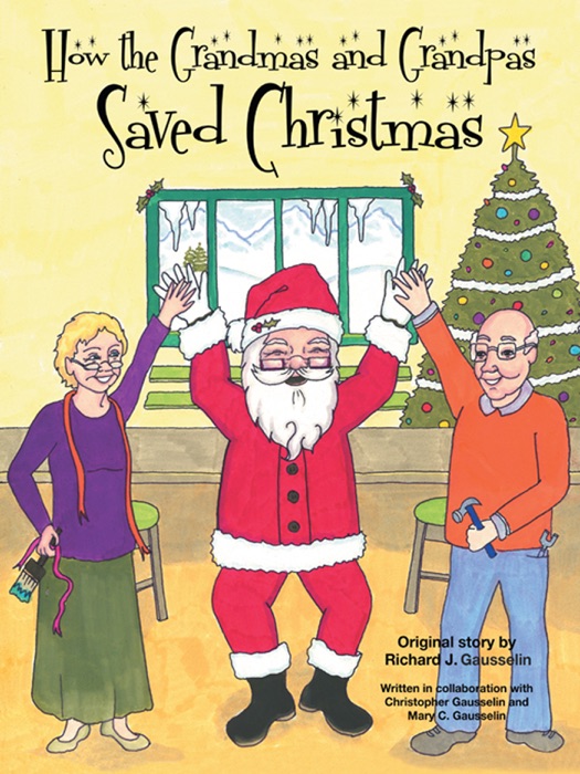 How The Grandmas And Grandpas Saved Christmas