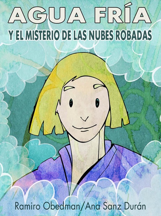 Agua Fría y el Misterio de las Nubes Robadas