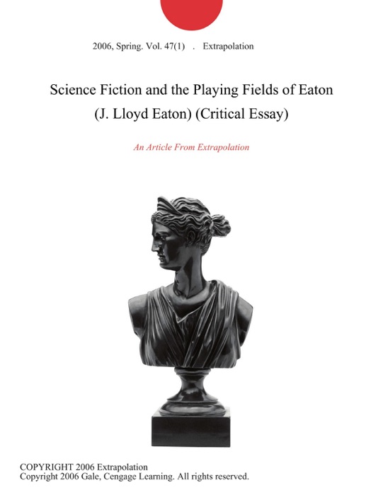 Science Fiction and the Playing Fields of Eaton (J. Lloyd Eaton) (Critical Essay)