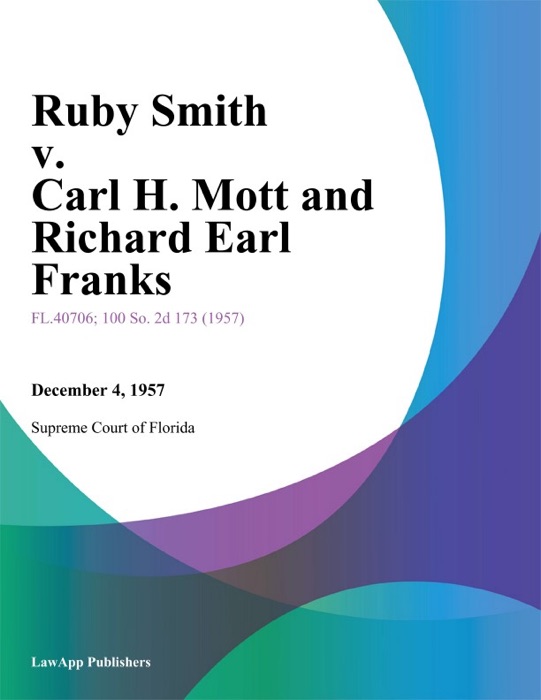 Ruby Smith v. Carl H. Mott and Richard Earl Franks