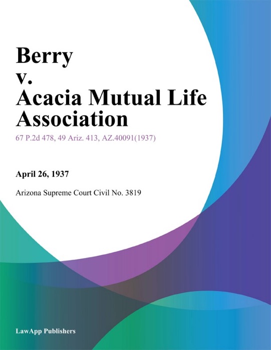 Berry V. Acacia Mutual Life Association