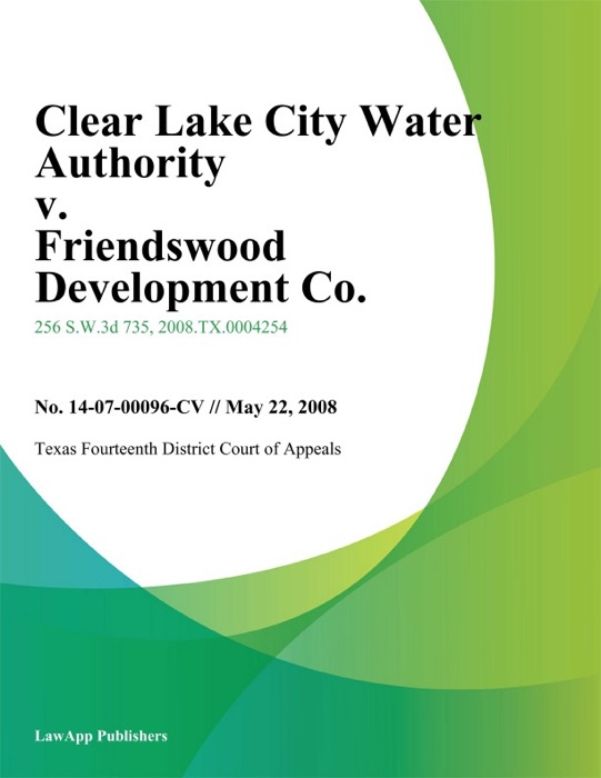 Clear Lake City Water Authority V. Friendswood Development Co.