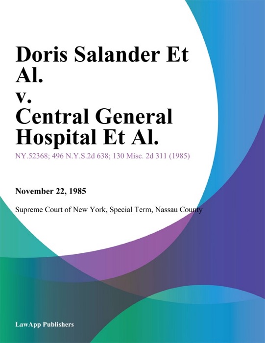 Doris Salander Et Al. v. Central General Hospital Et Al.