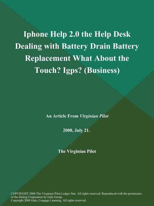 Iphone Help 2.0 the Help Desk Dealing with Battery Drain Battery Replacement What About the Touch? Igps? (Business)