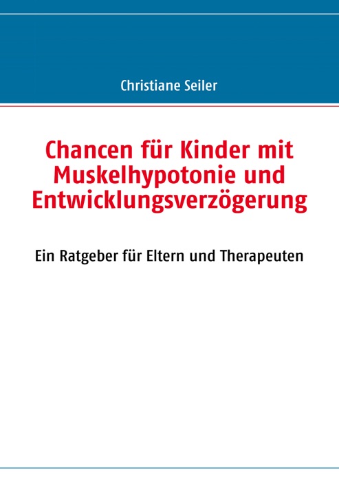 Chancen für Kinder mit Muskelhypotonie und Entwicklungsverzögerung